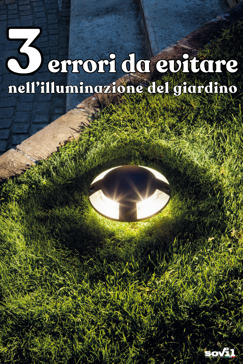 Garden lighting: 3 mistakes to avoid - Sovil